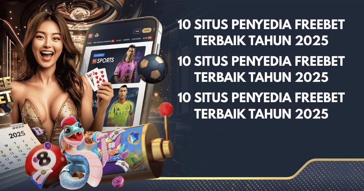 10 Situs Freebet Tanpa Deposit Terbaik 2025 (Update November 2025)